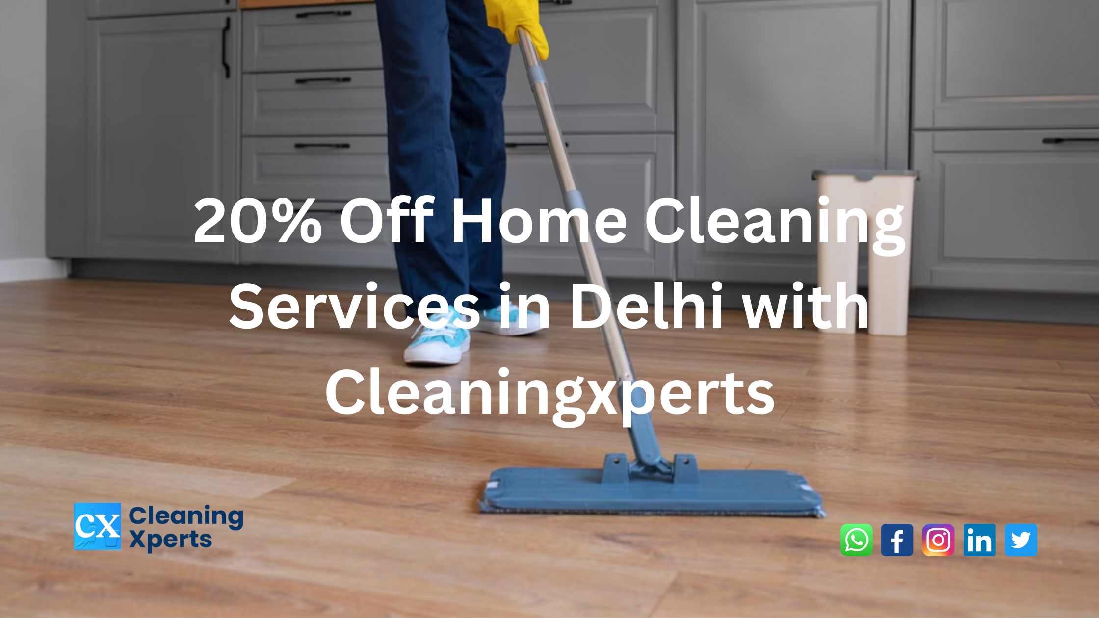 20% Off Home Cleaning Services in Delhi with Cleaningxperts